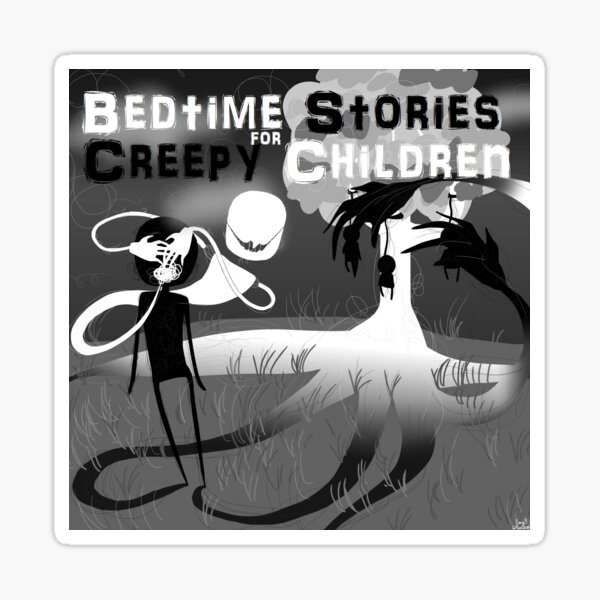 Bedtime Stories for Creepy Children Sticker
