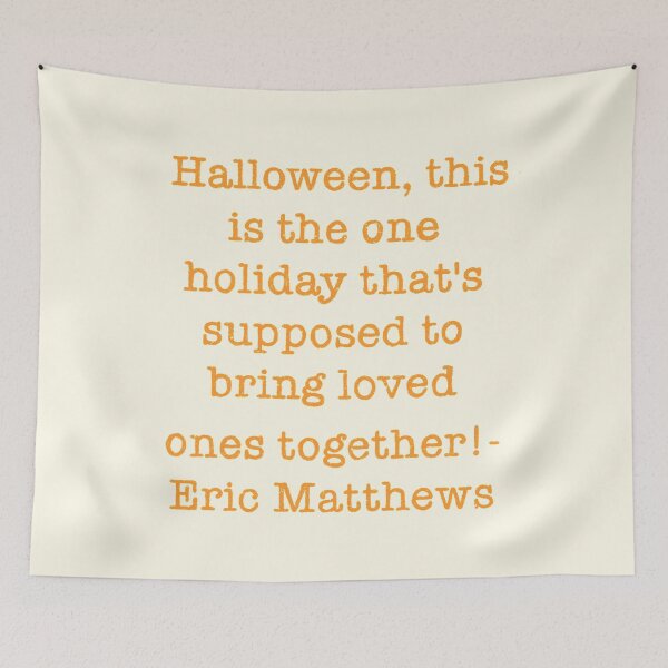 Item preview, Boy Meets World - Eric Matthews Halloween Quote  designed and sold by mirandaelder.