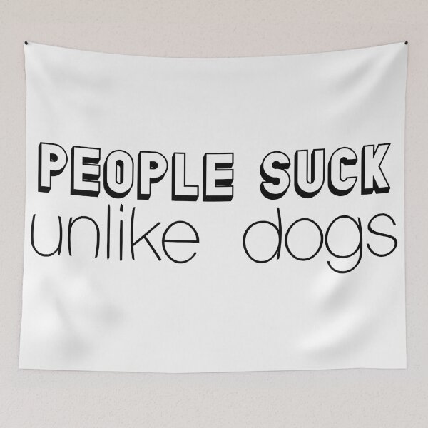 Item preview, people suck unlike dogs designed and sold by eva8designs.