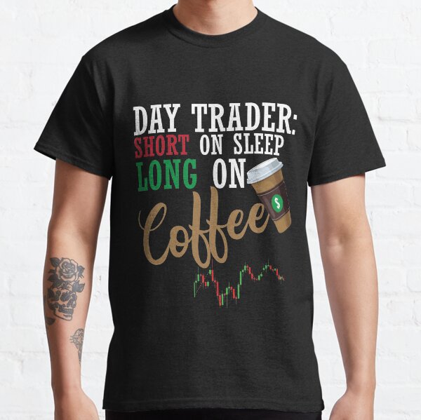 Trade & coffee Funny Stock Market Trading Gift for traders Camiseta clásica