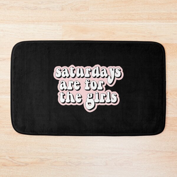 Item preview, Saturdays are for the girls designed and sold by Statim.