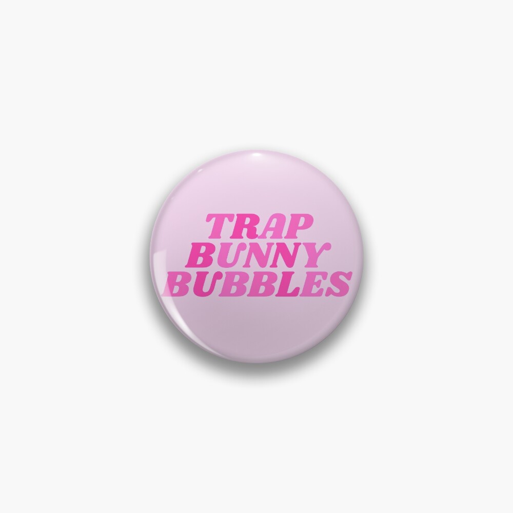 "trap bunny bubbles" Pin by adoresapphics | Redbubble