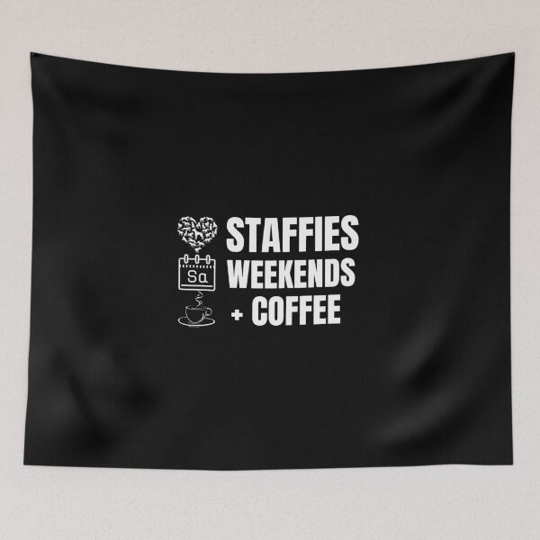 Item preview, Staffies weekends and coffee designed and sold by Beyond Words.