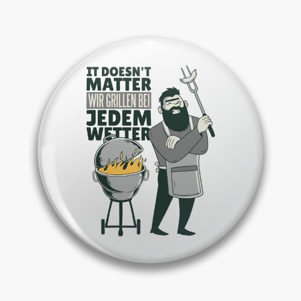 Item preview, IT DOESN'T MATTER | We grill in any weather designed and sold by BINYA-SHOP.