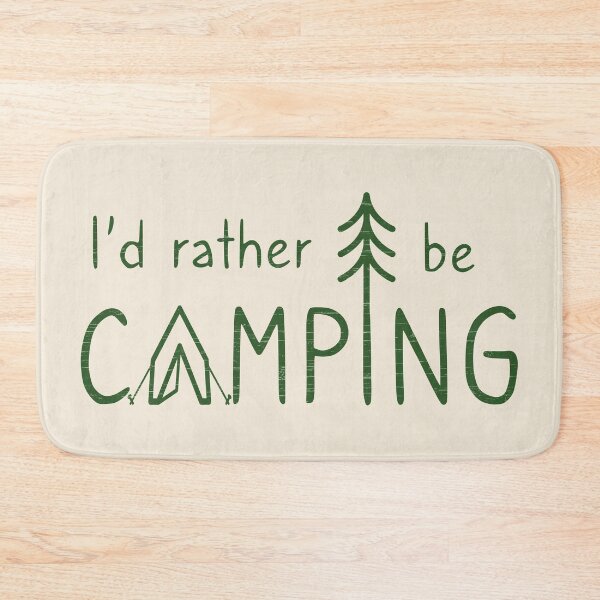 Item preview, I'd Rather Be Camping designed and sold by MSwiftDesigns.