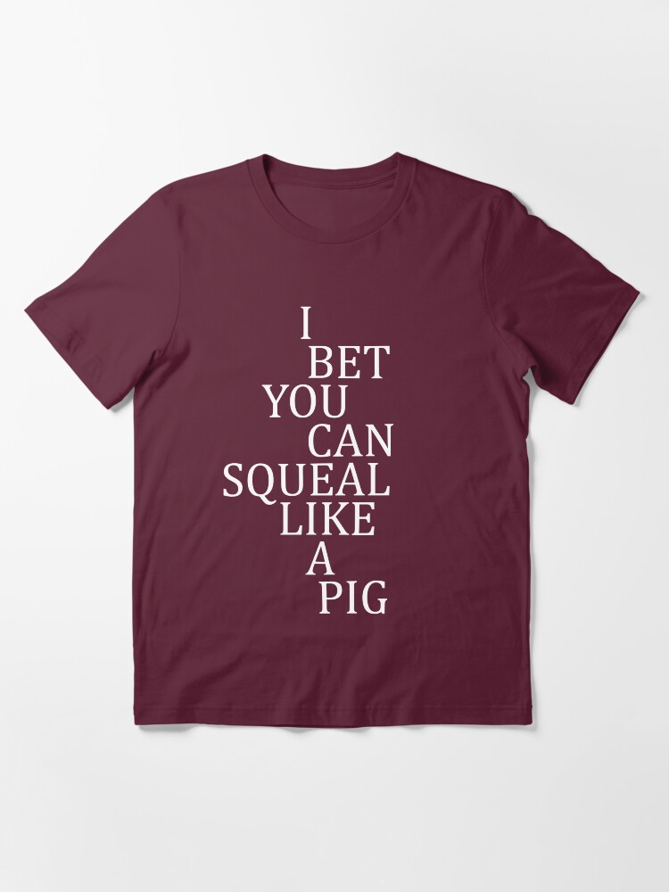 "Deliverance I Bet You Can Squeal Like A Pig" Tshirt for Sale by scatman Redbubble movie
