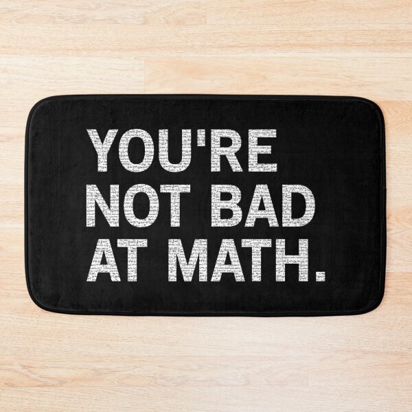Item preview, You're Not Bad At Math designed and sold by T-shirt For You.