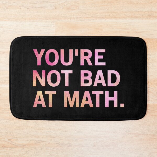 Item preview, You're Not Bad At Math designed and sold by T-shirt For You.