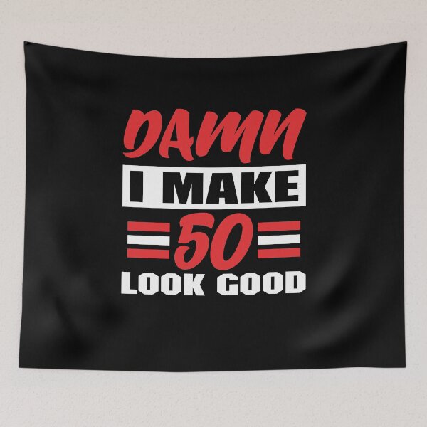 Item preview, Damn I Make 50 Look Good designed and sold by sesa10.