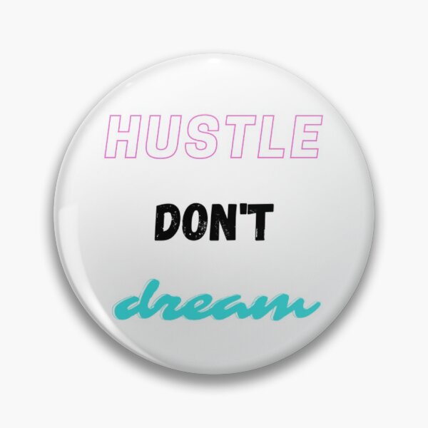 Item preview, Hustle don't Dream designed and sold by James Gunn.