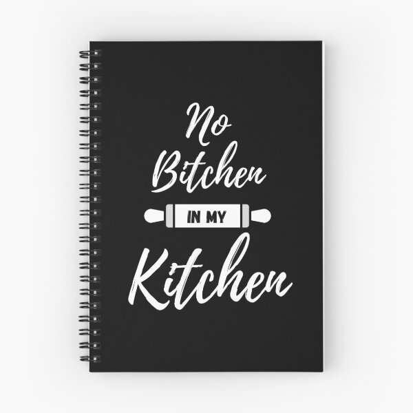 Item preview, No Bitchen in My Kitchen - by Boo-da-chay designed and sold by Boo-da-chay.