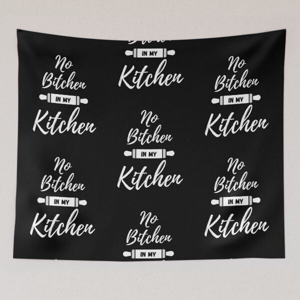 Item preview, No Bitchen in My Kitchen - by Boo-da-chay designed and sold by Boo-da-chay.