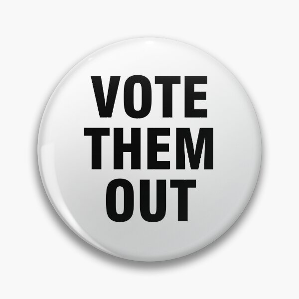 Item preview, Vote them out designed and sold by allthetees.