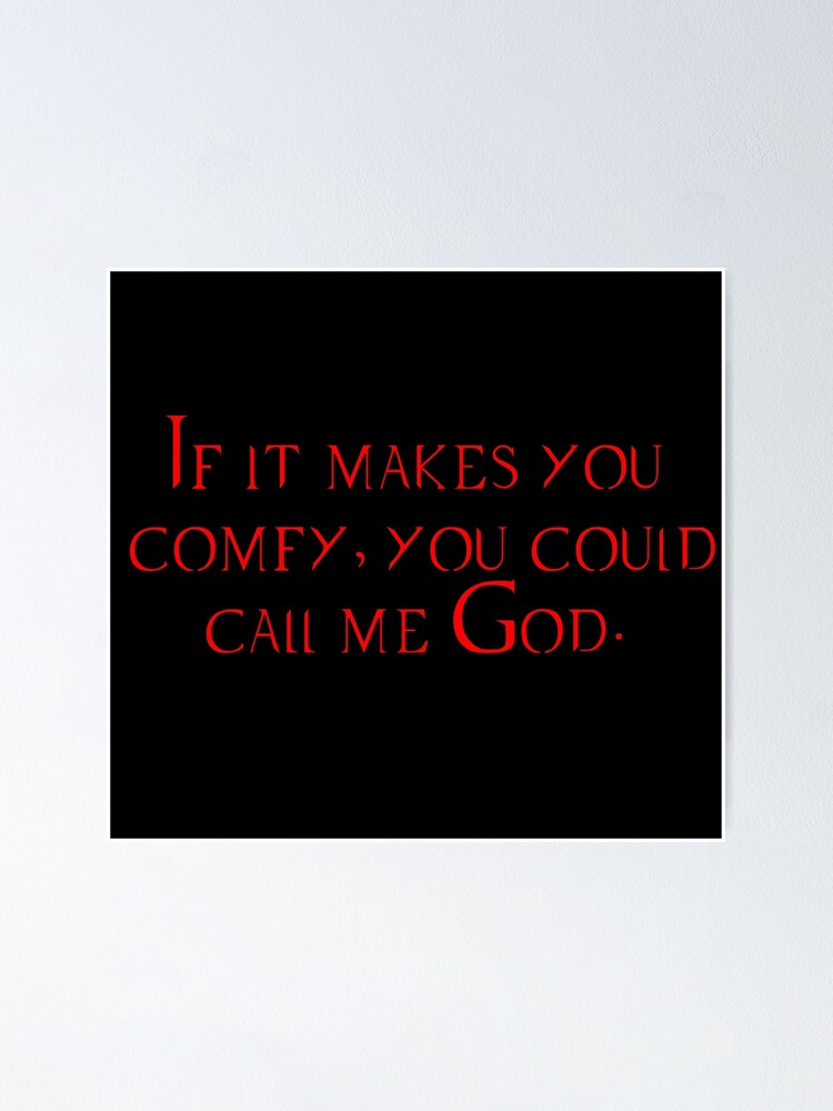 Lucifer Call Me God Poster By Domo85 Redbubble