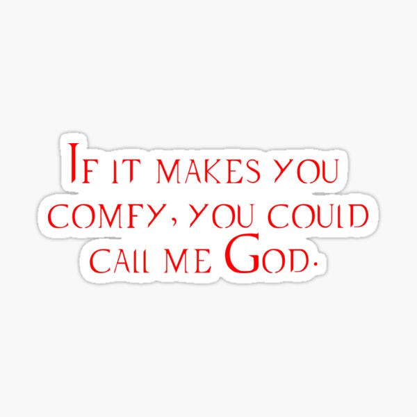 Lucifer Call Me God Sticker By Domo85 Redbubble