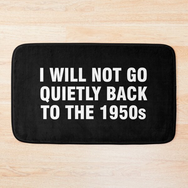 Item preview, I will not go quietly back to the 1950s designed and sold by allthetees.