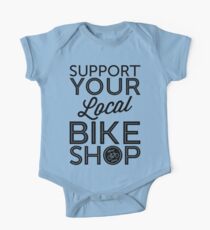Support Your Local Bike Shop (Black Print) One Piece - Short Sleeve