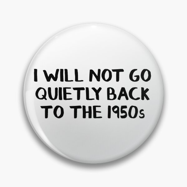 Item preview, I will not go quietly back to the 1950s designed and sold by allthetees.