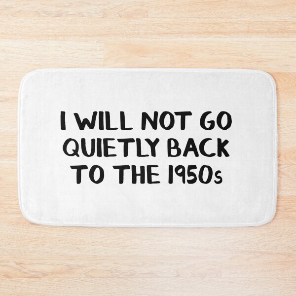 Item preview, I will not go quietly back to the 1950s designed and sold by allthetees.