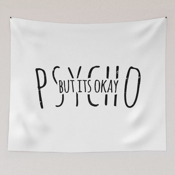 Item preview, Psycho But Its Okay designed and sold by AbraFero.