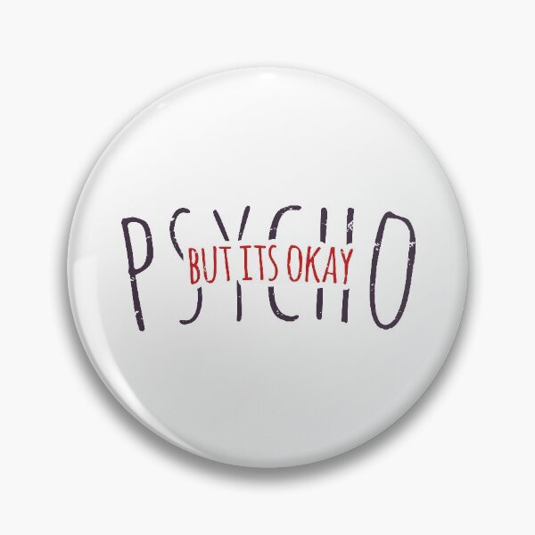 Item preview, Psycho But Its Okay designed and sold by AbraFero.