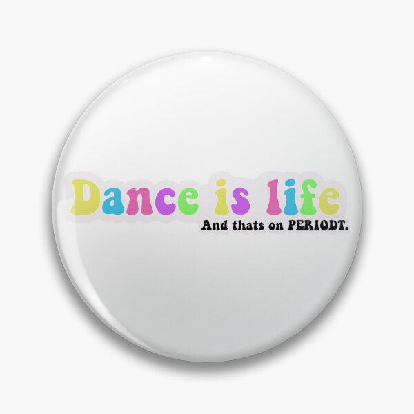 Aperçu de l'œuvre La danse c'est la vie, et c'est sur PERIODT créée et vendue par wonderfulgia.