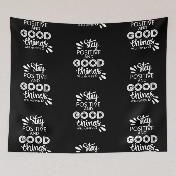 Item preview, Stay Positive and Good Things Will Happen designed and sold by FineQuotes.