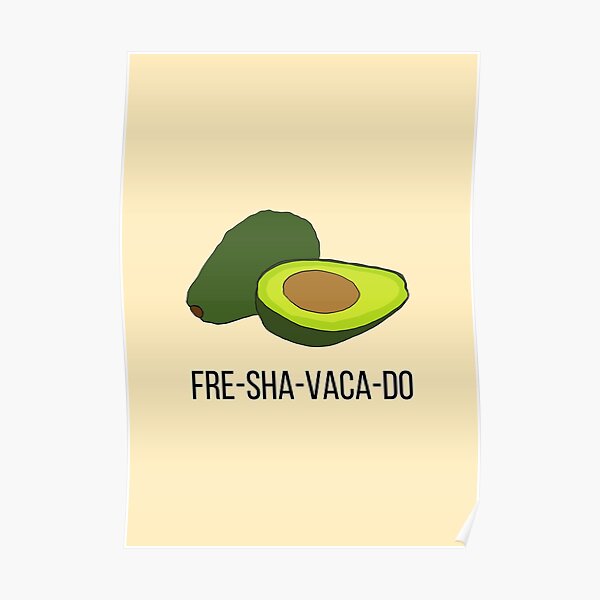Fre Sha Vaca Do Vine Posters Redbubble