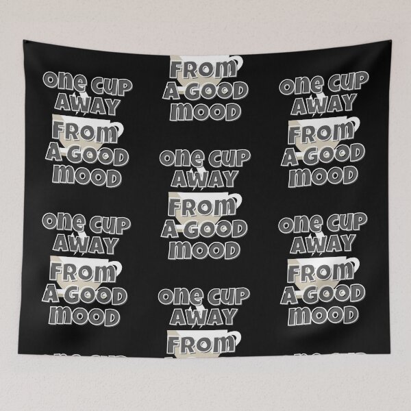 Item preview, One Cup Away From A Good Mood - by Boo-da-chay designed and sold by Boo-da-chay.