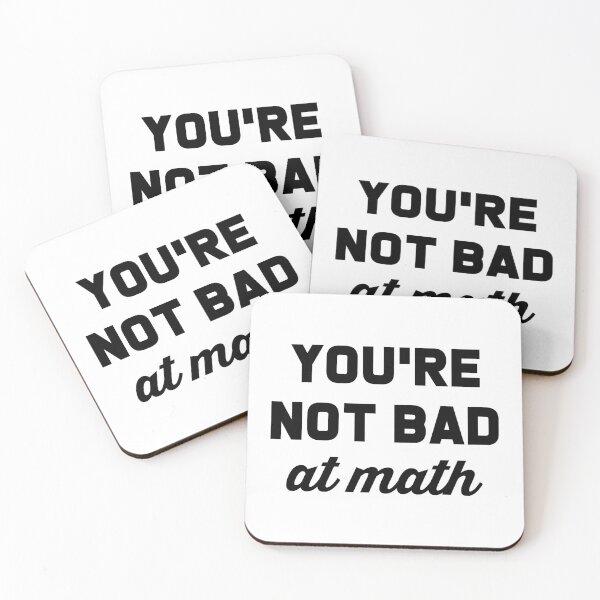 Item preview, You're Not Bad At Math designed and sold by T-shirt For You.