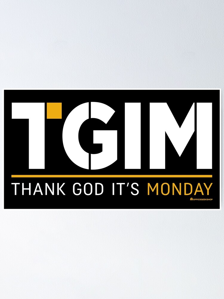 Thank God Its Monday Poster By Officegeekshop Redbubble