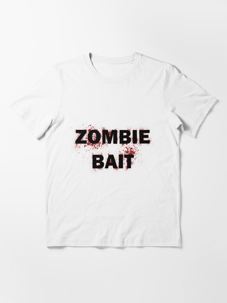 zombie bait t shirt