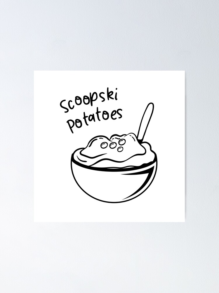 "Scoopski Potatoes Impractical Jokers" Poster for Sale by inspiredtiger