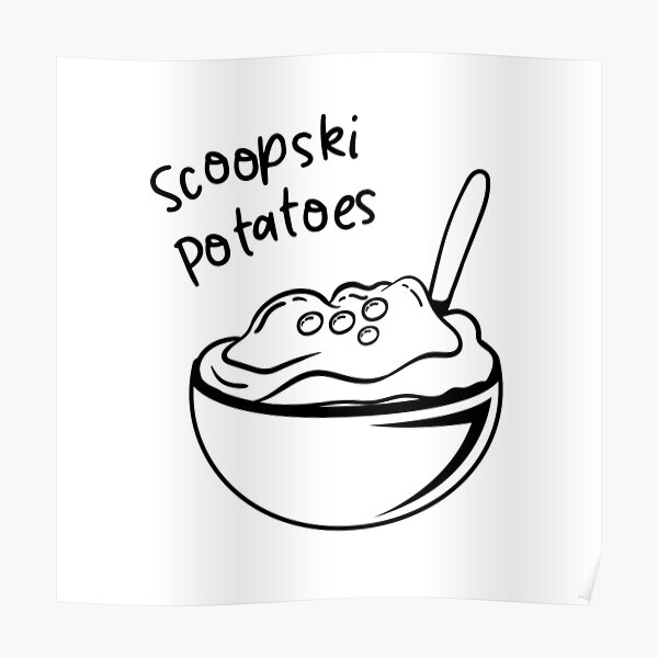 "Scoopski Potatoes Impractical Jokers" Poster for Sale by inspiredtiger