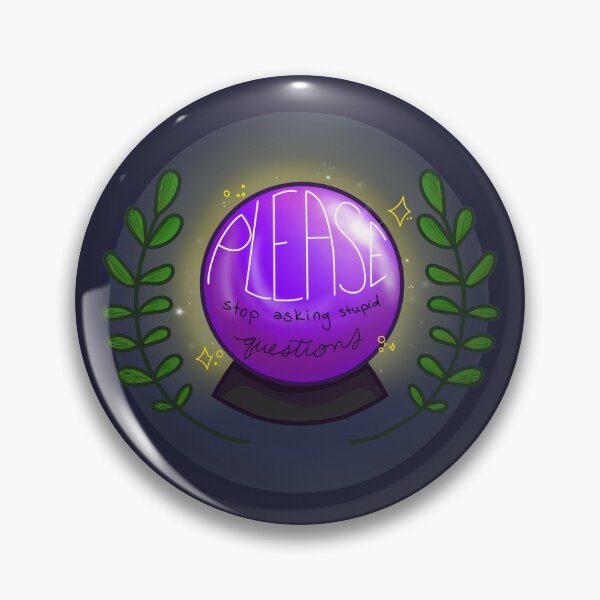 Item preview, Crystal Ball (Please stop asking stupid questions) designed and sold by Mina Arts Apparently.