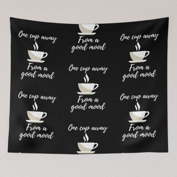 Item preview, One Cup Away From A Good Mood - by Boo-da-chay designed and sold by Boo-da-chay.