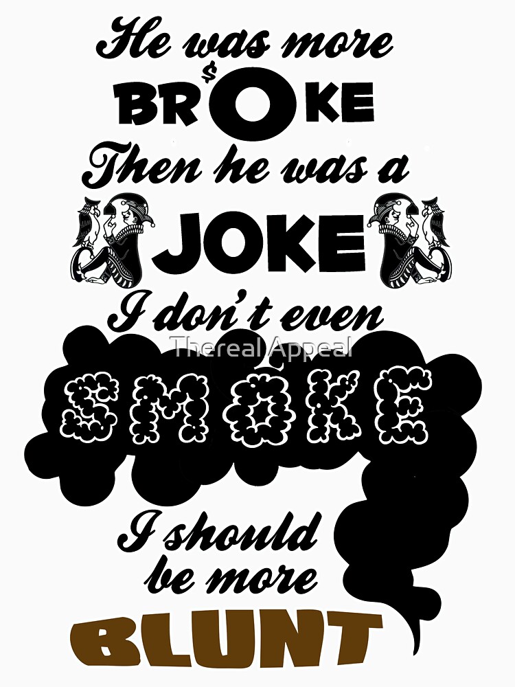 Broke Joke Smoke Blunt - Dev Kiss It Lyrics by AdultTitles