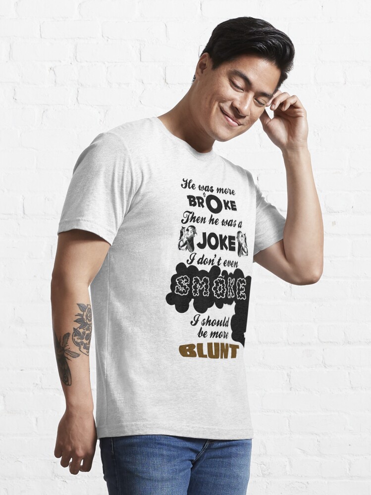 Alternate view of Broke Joke Smoke Blunt - Dev Kiss It Lyrics Essential T-Shirt