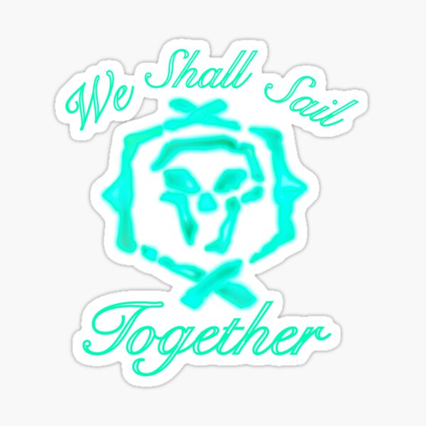 We shall sail together Sticker