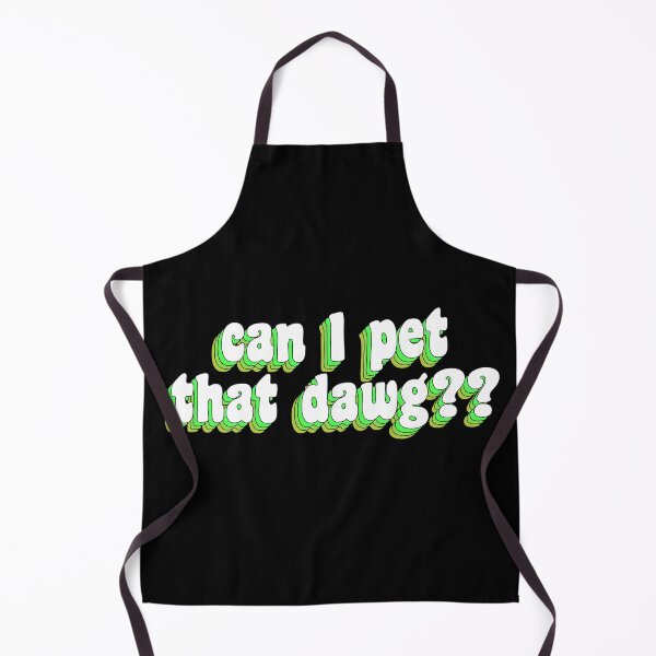 Item preview, can I pet that dawg?? designed and sold by TikTokTalk.