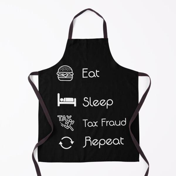 Artikelvorschau, Eat Sleep Tax Fraud Repeat (Steuerhinterziehung) entworfen und verkauft von Neat-Stuff.