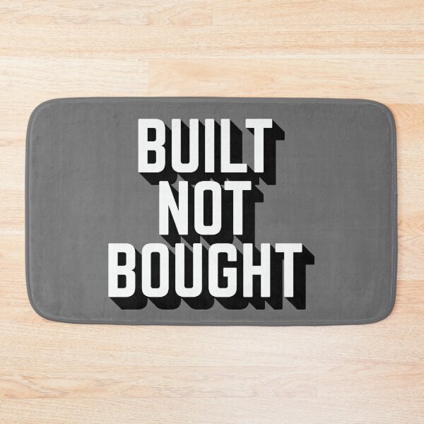 Item preview, Built Not Bought designed and sold by AndrewY.