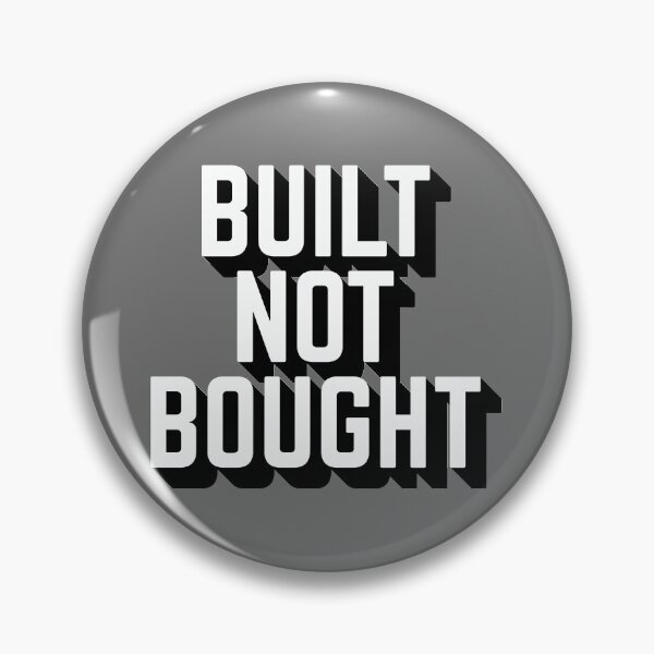 Item preview, Built Not Bought designed and sold by AndrewY.