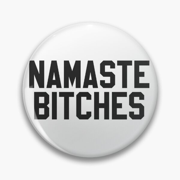 Item preview, NAMASTE BITCHES designed and sold by MadEDesigns.