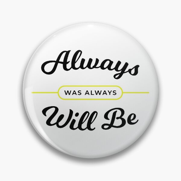 Item preview, Always was always will be designed and sold by AbraFero.