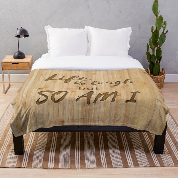 Item preview, Life is Tough but So Am I designed and sold by MSwiftDesigns.