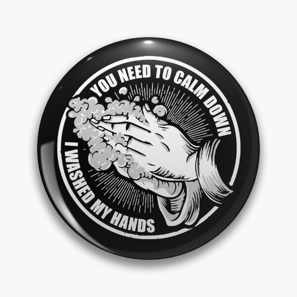 Item preview, You Need To Calm Down I Washed My Hands designed and sold by Mohammed abuewaida.