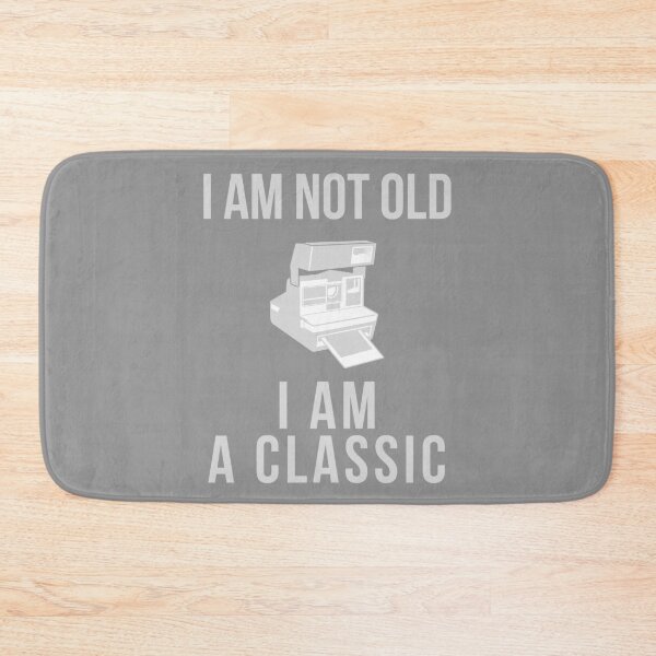 Item preview, I am not old i am a classic designed and sold by Monkey204.