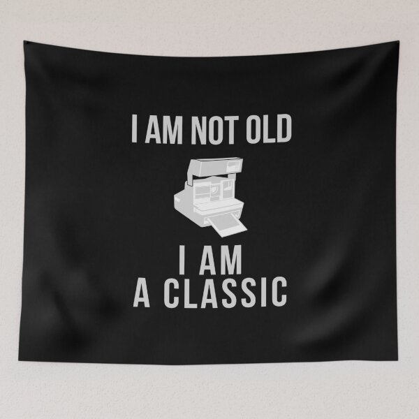 Item preview, I am not old i am a classic designed and sold by Monkey204.