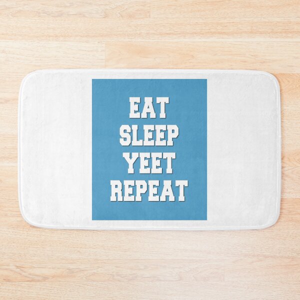 Item preview, eat sleep yeet repeat white designed and sold by WilliamsGFX.